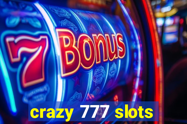 crazy 777 slots